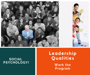 Leadership Qualities Social Psychology in the workplace