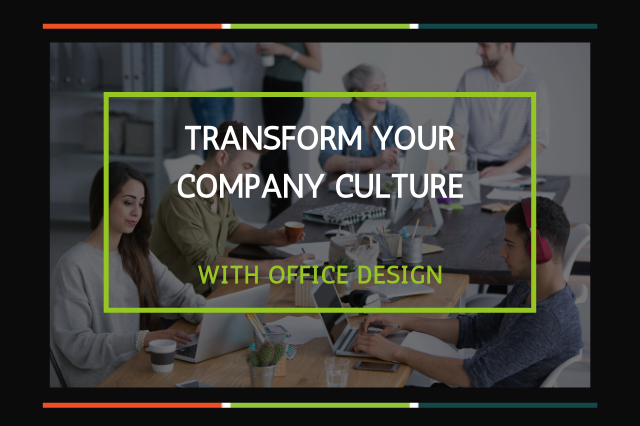 Transform Your Culture with Office Design - Blog Title Image