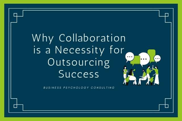 Why Collaboration is a Necessity for Outsourcing Success Blog Title