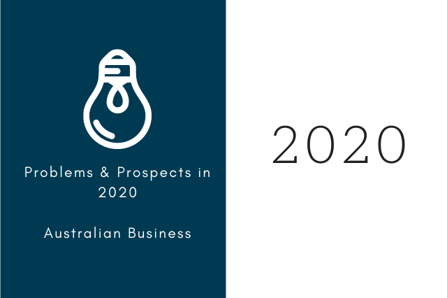Problems and Prospects in 2020 Australian Business 1 australian business